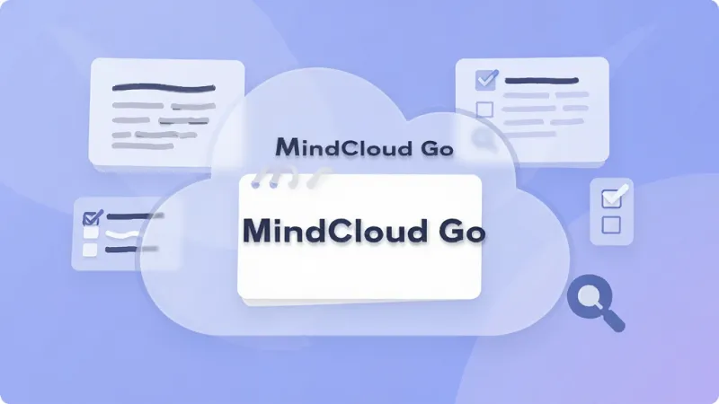 一张展示 MindCloud Go 软件核心全貌的插画，画面中央是悬浮的半透明云朵形状笔记卡片，卡片上方显示 MindCloud Go 字样，周围环绕着文字片段、待办勾选框、搜索放大镜图标，背景是柔和的蓝紫渐变，整体风格现代扁平，画质干净无多余元素，文字清晰可辨